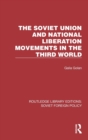 The Soviet Union and National Liberation Movements in the Third World - Book