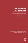 The Afghan Syndrome : How to Live with Soviet Power - Book