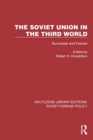The Soviet Union in the Third World : Successes and Failures - Book