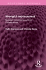 Wrongful Imprisonment : Mistaken Convictions and their Consequences - Book
