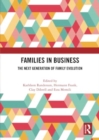 Families in Business : The Next Generation of Family Evolution - Book