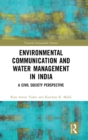 Environmental Communication and Water Management in India : A Civil Society Perspective - Book
