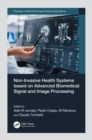Non-Invasive Health Systems based on Advanced Biomedical Signal and Image Processing - Book