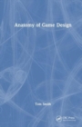Anatomy of Game Design - Book