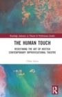The Human Touch : Redefining the Art of British Contemporary Improvisational Theatre - Book