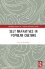 Slut Narratives in Popular Culture - Book