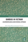 Bamboo in Vietnam : An Anthropological and Historical Approach - Book