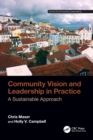 Community Vision and Leadership in Practice : A Sustainable Approach - Book