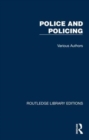 Routledge Library Editions: Police and Policing : 25 Volume Set - Book