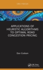 Applications of Heuristic Algorithms to Optimal Road Congestion Pricing - Book