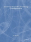 General and Comparative Endocrinology : An Integrative Approach - Book