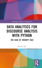 Data Analytics for Discourse Analysis with Python : The Case of Therapy Talk - Book