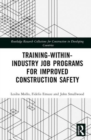 Training-Within-Industry Job Programs for Improved Construction Safety - Book