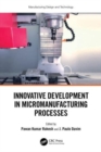 Innovative Development in Micromanufacturing Processes - Book