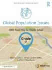 Global Population Issues, Grade 7 : STEM Road Map for Middle School - Book