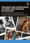Training and Supervision in Sport and Exercise Psychology - Book