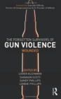 The Forgotten Survivors of Gun Violence : Wounded - Book