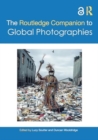 The Routledge Companion to Global Photographies - Book