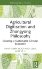 Agricultural Digitization and Zhongyong Philosophy : Creating a Sustainable Circular Economy - Book