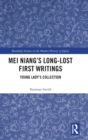 Mei Niang’s Long-Lost First Writings : Young Lady’s Collection - Book