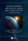 Remote Sensing and Digital Image Processing with R - Lab Manual - Book