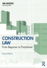 Construction Law : From Beginner to Practitioner - Book