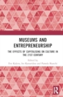 Museums and Entrepreneurship : The Effects of Capitalising on Culture in the 21st Century - Book