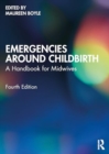 Emergencies Around Childbirth : A Handbook for Midwives - Book