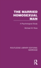 The Married Homosexual Man : A Psychological Study - Book