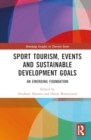 Sport Tourism, Events and Sustainable Development Goals : An Emerging Foundation - Book