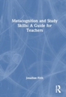 Metacognition and Study Skills: A Guide for Teachers - Book
