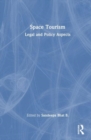 Space Tourism : Legal and Policy Aspects - Book