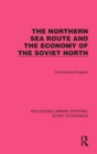 The Northern Sea Route and the Economy of the Soviet North - Book