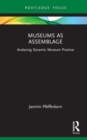 Museums as Assemblage : Analysing dynamic museum practice - Book