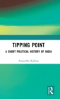 Tipping Point : A Short Political History of India - Book