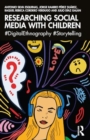 Researching Social Media with Children : #DigitalEthnography #Storytelling - Book