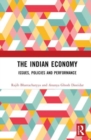 The Indian Economy : Issues, Policies and Performance - Book
