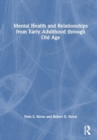 Mental Health and Relationships from Early Adulthood through Old Age - Book