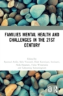 Families Mental Health and Challenges in the 21st Century : Proceedings of the 1st International Conference of Applied Psychology on Humanity (ICAPH 2022), Malang, Indonesia, 27 August 2022 - Book