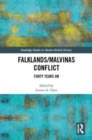 The Falklands/Malvinas Conflict : Forty Years On - Book