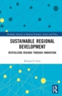 Sustainable Regional Development : Revitalizing Regions through Innovation - Book