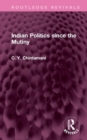 Indian Politics since the Mutiny - Book