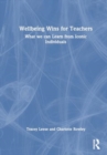 Well-being Wins for Teachers : What We Can Learn from Iconic Individuals - Book