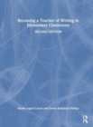 Becoming a Teacher of Writing in Elementary Classrooms - Book