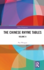 The Chinese Rhyme Tables : Volume II - Book