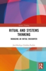 Ritual and Systems Thinking : Managing an Initial Encounter - Book