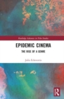 Epidemic Cinema : The Rise of a Genre - Book