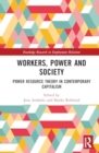 Workers, Power and Society : Power Resource Theory in Contemporary Capitalism - Book