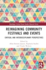 Reimagining Community Festivals and Events : Critical and Interdisciplinary Perspectives - Book