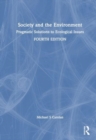 Society and the Environment : Pragmatic Solutions to Ecological Issues - Book